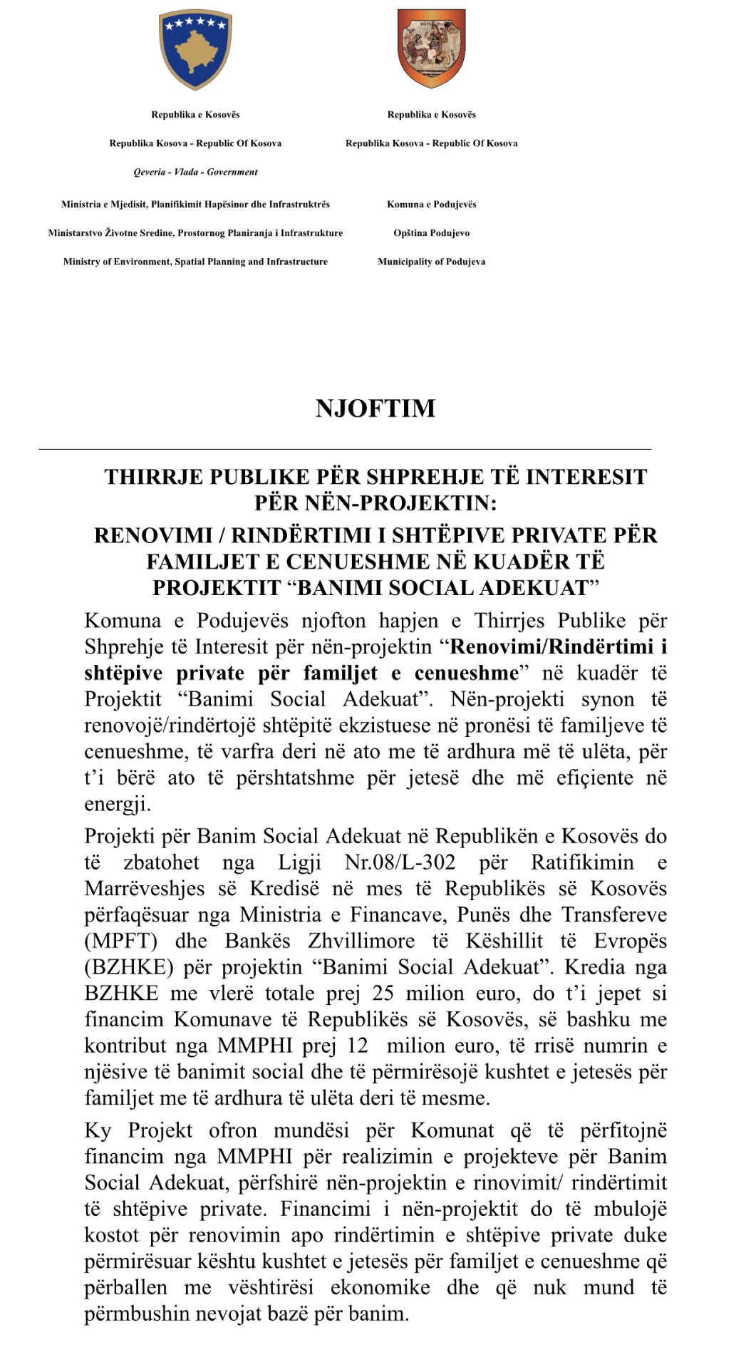 THIRRJE PËR APLIKIM – Renovimi/Rindërtimi i shtëpive private për familjet e cenueshme (familje me asistencë sociale dhe gjendje të rëndë ekonomike)